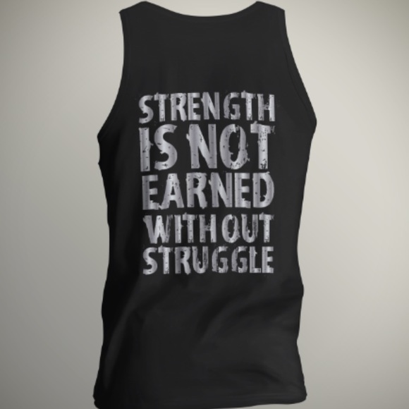 Strength Is Not Earned Without Struggle Unisex top - Picture 1 of 2